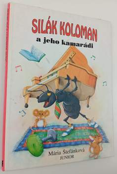 Silák Koloman a jeho kamarádi