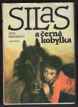 Cecil Bødker: Silas a černá kobylka