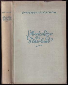 Gunther Plüschow: Silberkondor über Feuerland
