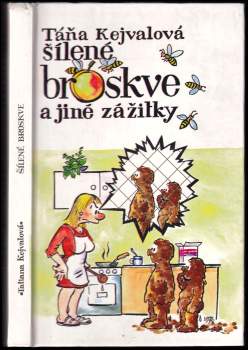 Tatiana Kejvalová: Šílené broskve a jiné zážitky