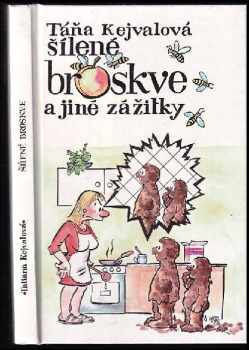 Šílené broskve a jiné zážitky