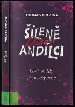 Šíleně divocí andílci : Líbat anděly je nebezpečné - 1.díl