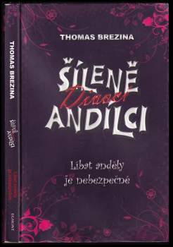 Šíleně divocí andílci : Líbat anděly je nebezpečné - 1.díl