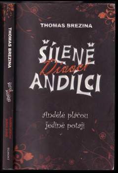 Šíleně divocí andílci : Andělé pláčou jedině potají
