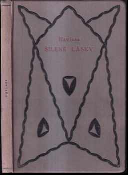 Jan Havlasa: Šílené lásky