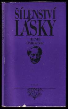 Henri Barbusse: Šílenství lásky
