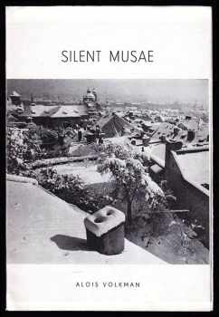Silent musae : [O pohřbu J. Seiferta] - Alois Volkman (1990, Alois Volkman) - ID: 619013