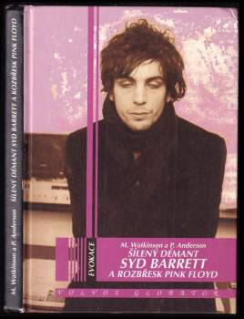 Šílený démant Syd Barrett a rozbřesk Pink Floyd