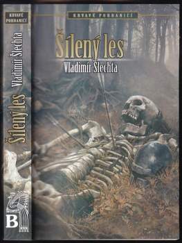 Vladimír Šlechta: Šílený les