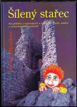 Miroslava Moučková: Šílený stařec