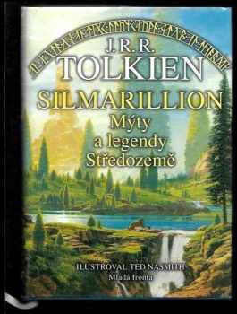J. R. R Tolkien: Silmarillion : mýty a legendy Středozemě
