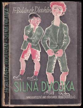 František Bulánek-Dlouhán: Silná dvojka