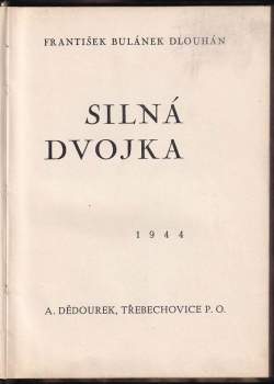 František Bulánek-Dlouhán: Silná dvojka