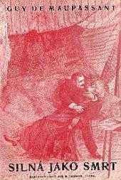 Guy de Maupassant: Silná jako smrt