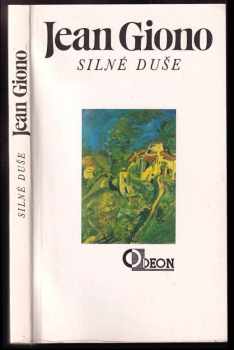 Jean Giono: Silné duše