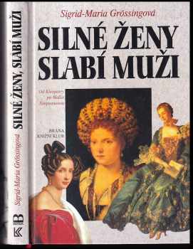 Silné ženy, slabí muži : od Kleopatry po Wallis Simpsonovou