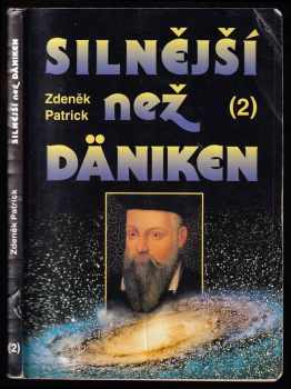 Zdeněk Patrick: Silnější než Däniken