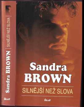 Sandra Brown: Silnější než slova