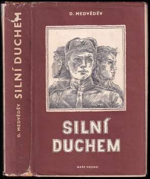 Dmitrij Nikolajevič Medvedev: Silní duchem