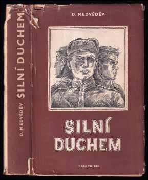 Dmitrij Nikolajevič Medvedev: Silní duchem - Hra o 4 dějstvích (8 obrazech) s prologem a epilogem