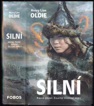 Silní : Kniha první - Zajatec železné hory - Genri Lajon Oldi (2018, Dobrovský s.r.o) - ID: 425868
