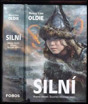 Silní - Kniha první: Zajatec Železné hory : Kniha první - Zajatec železné hory - Genri Lajon Oldi (2018, Dobrovský s.r.o) - ID: 447869