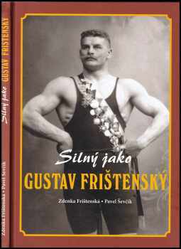 Zdenka Frištenská: Silný jako Gustav Frištenský