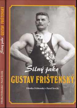 Zdenka Frištenská: Silný jako Gustav Frištenský
