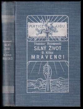 Theodore Roosevelt: Silný život