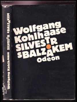Silvestr s Balzakem - Wolfgang Kohlhaase (1988, Odeon) - ID: 470214