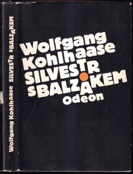 Silvestr s Balzakem - Wolfgang Kohlhaase (1988, Odeon) - ID: 762100