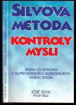 Silvova metoda kontroly mysli - José Silva, Philip Miele (1996, Radost) - ID: 781746