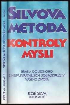 Silvova metoda kontroly mysli - José Silva, Philip Miele (1996, Radost) - ID: 713025