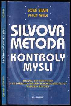 Silvova metoda kontroly mysli - José Silva, Philip Miele (1996, Radost) - ID: 714067