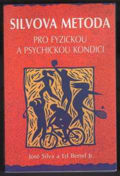 José Silva: Silvova metoda pro fyzickou a psychickou kondici