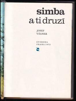 Josef Vágner: Simba a ti druzí