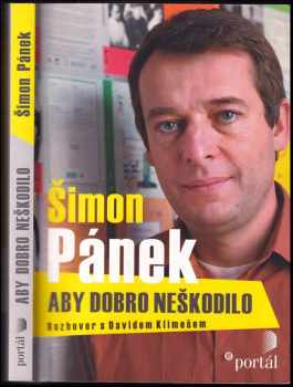 Šimon Pánek: Šimon Pánek - aby dobro neškodilo