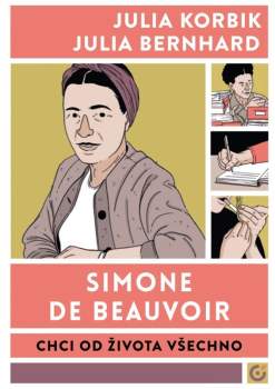 Simone de Beauvoir Chci od života všech