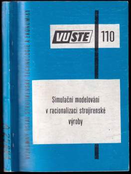 Simulační modelování v racionalizaci strojírenské výroby