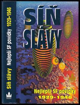 Síň slávy : nejlepší SF povídky všech dob 1929-1946 - 1. díl
