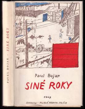 Pavel Bojar: Siné roky