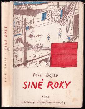 Pavel Bojar: Siné roky