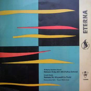 Sinfonie D-dur KV 385 (Haffner-Sinfonie) / Sinfonie Nr. 83 G-moll (La Poule)