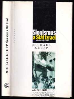 Michael Krupp: Sionismus a Stát Izrael : historický nástin