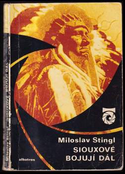 Miloslav Stingl: Siouxové bojují dál