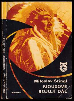 Miloslav Stingl: Siouxové bojují dál