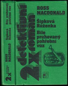 Ross Macdonald: Šípková Růženka ; Bíle pruhovaný pohřební vůz