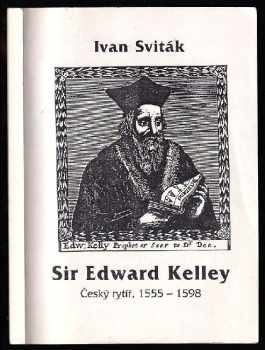 Ivan Sviták: Sir Edward Kelley