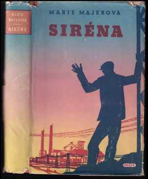 Siréna : román - Marie Majerová (1950, Práce) - ID: 1888692
