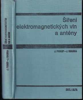 Jaroslav Prokop: Šíření elektromagnetických vln a antény